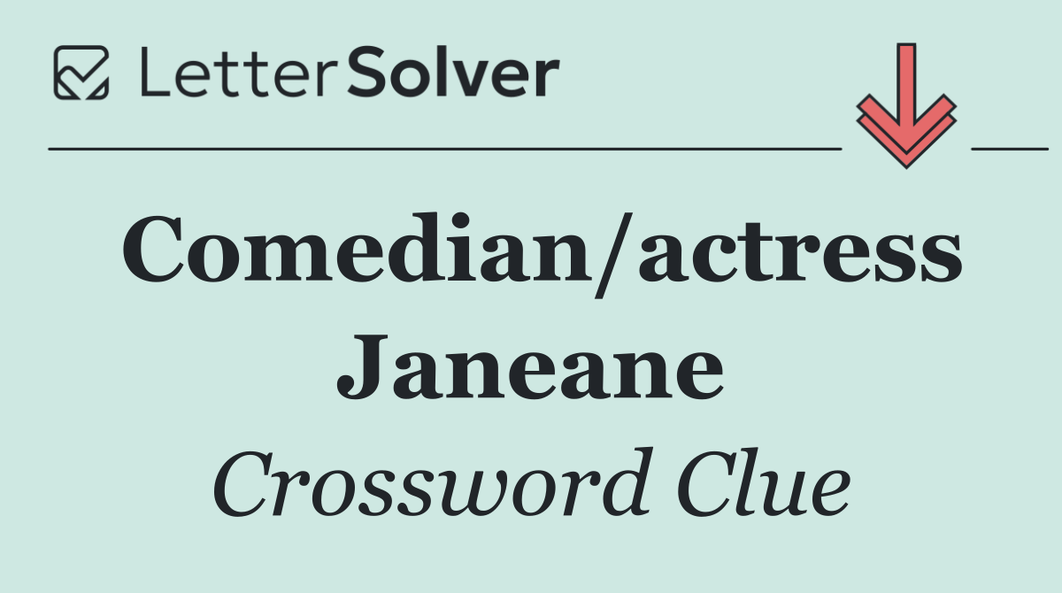 Comedian/actress Janeane