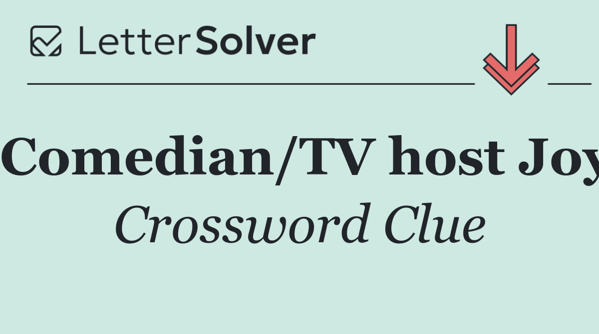 Comedian/TV host Joy