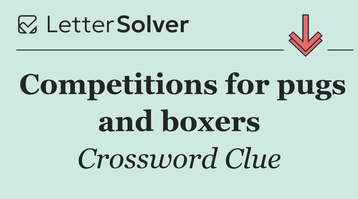 Competitions for pugs and boxers