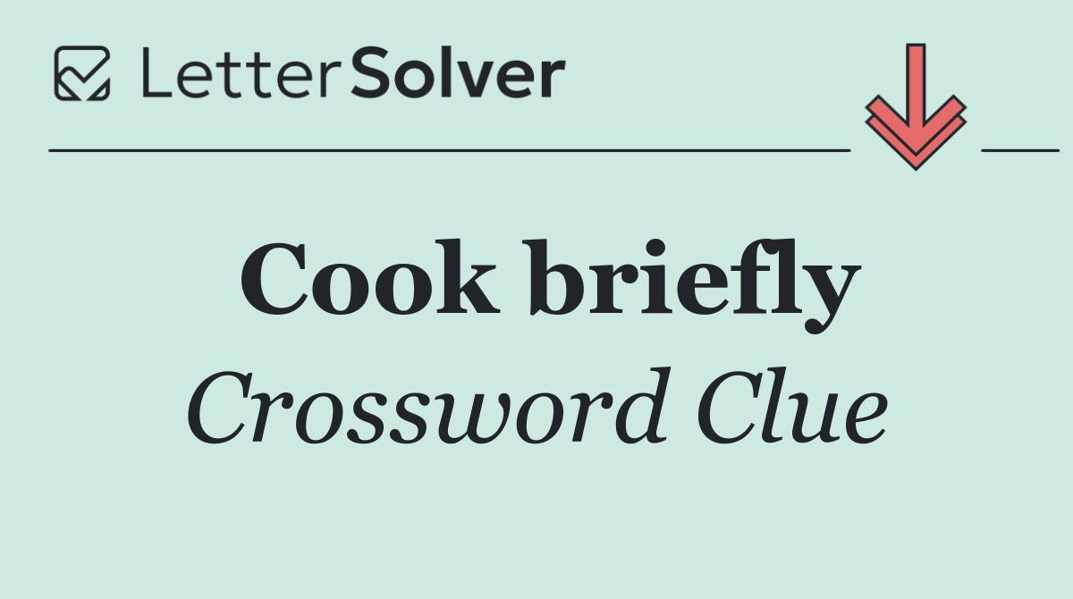 Cook briefly