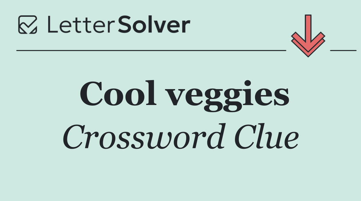 Cool veggies