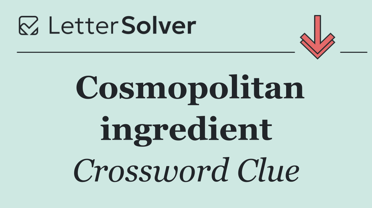 Cosmopolitan ingredient