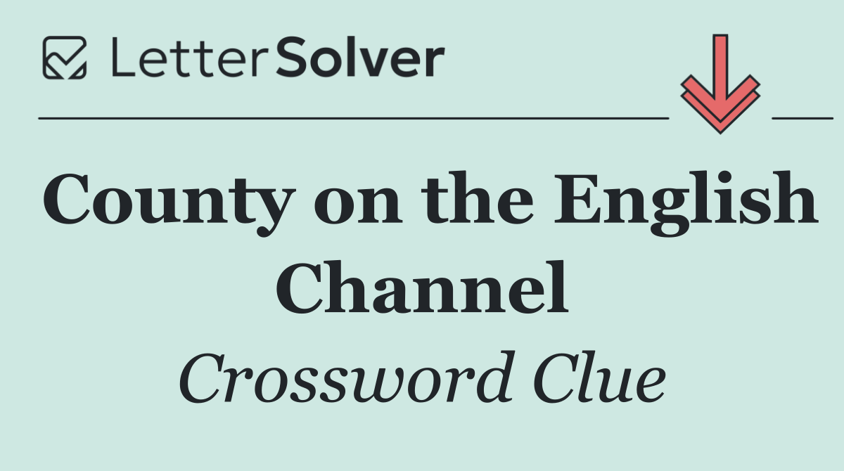 County on the English Channel