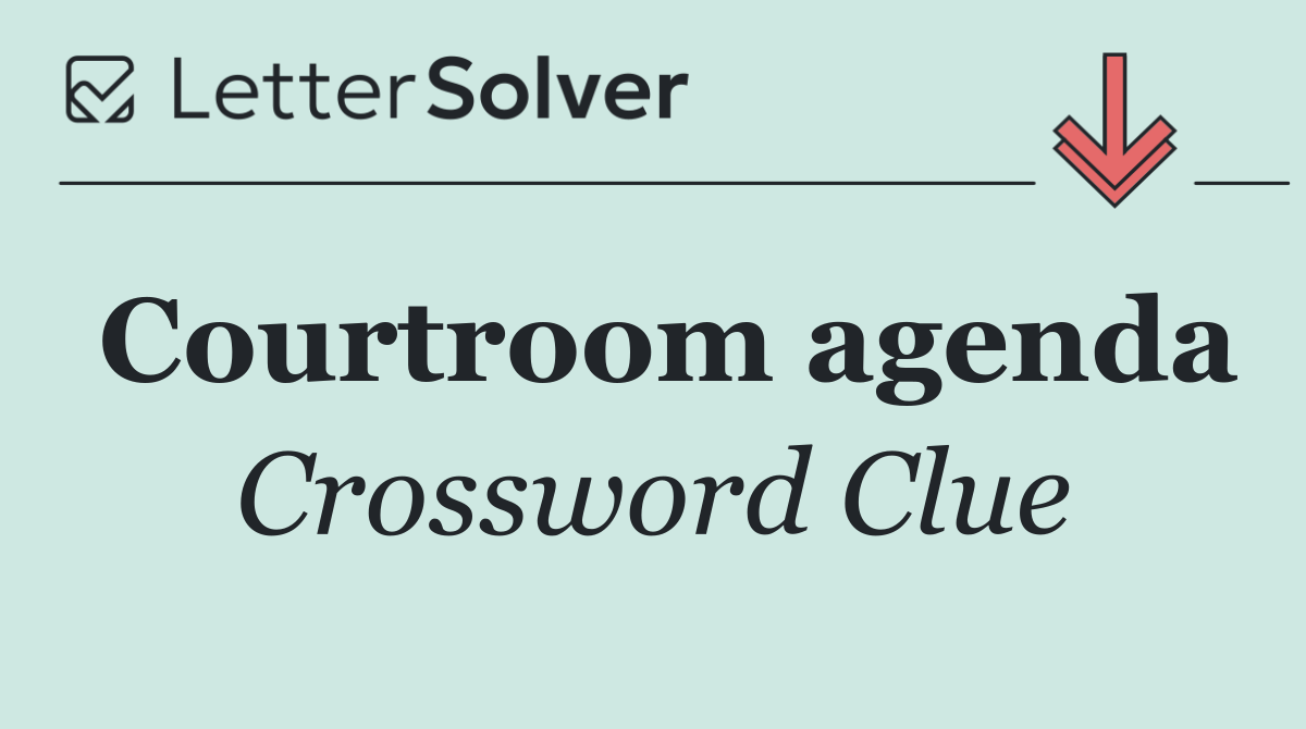 Courtroom agenda