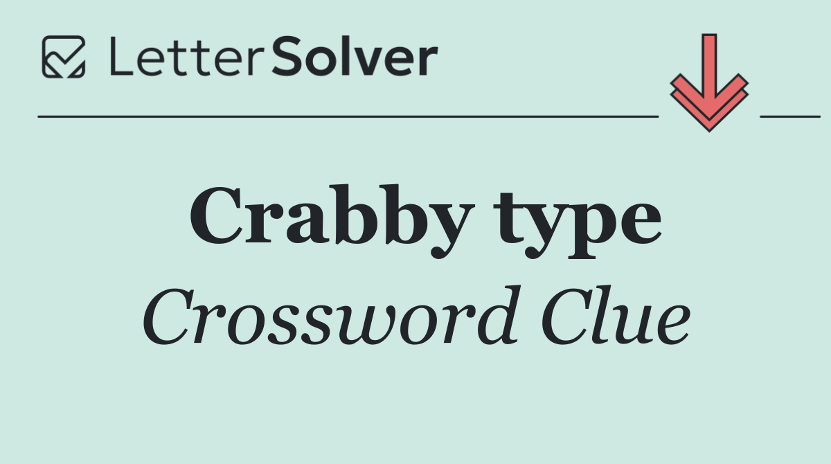 Crabby type