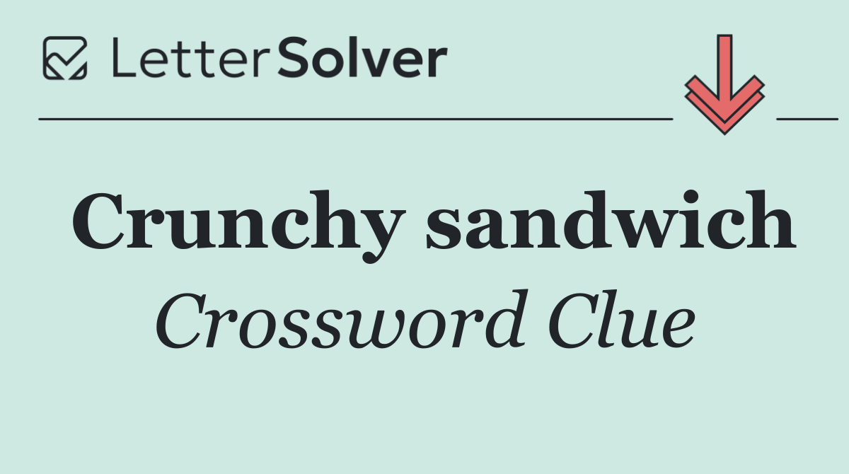 Crunchy sandwich