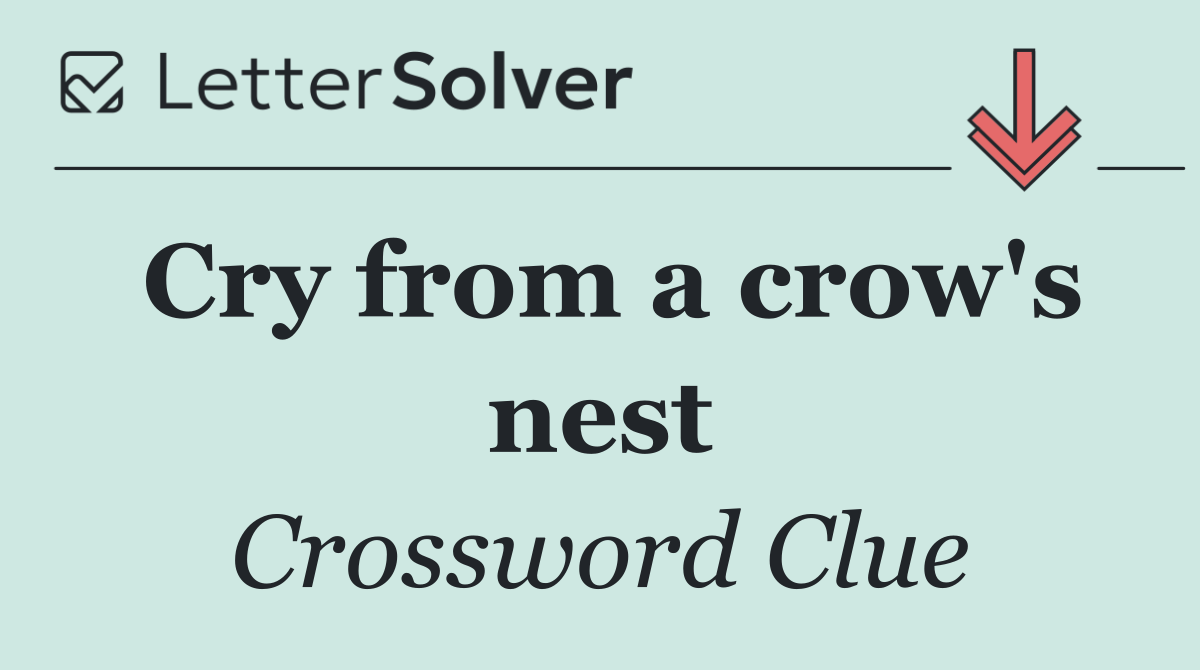 Cry from a crow's nest