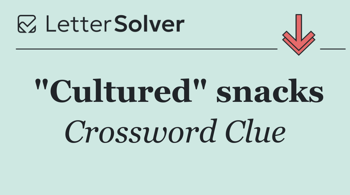 "Cultured" snacks