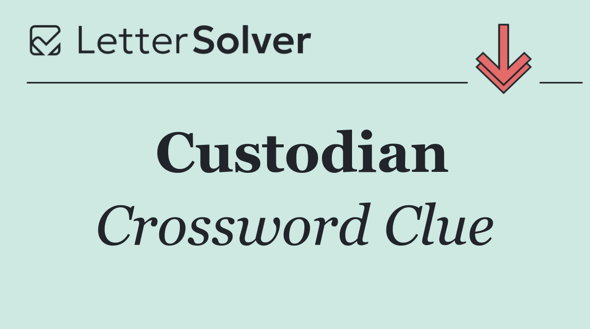 Custodian