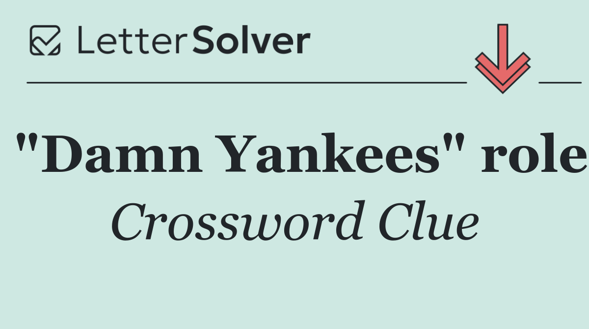 "Damn Yankees" role
