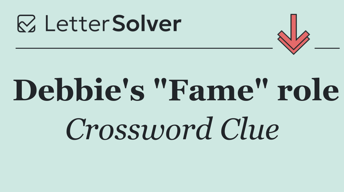 Debbie's "Fame" role