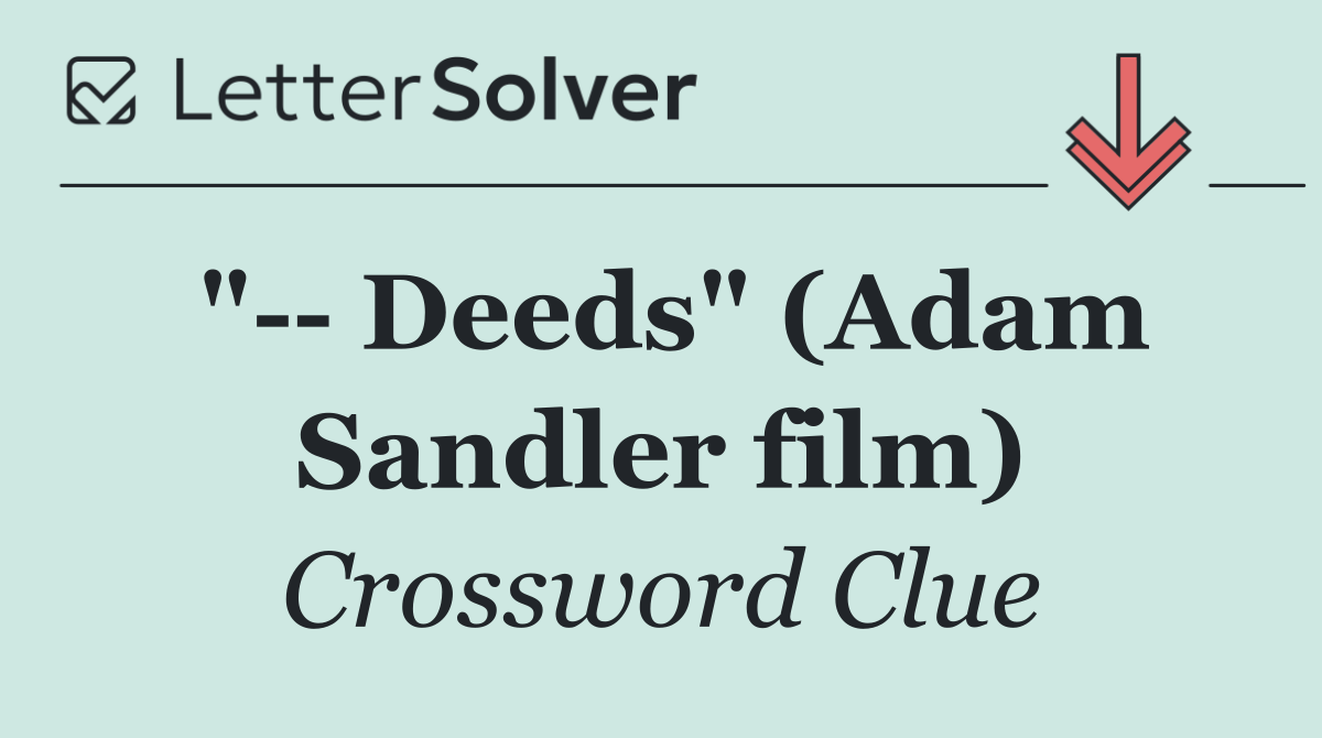 "   Deeds" (Adam Sandler film)