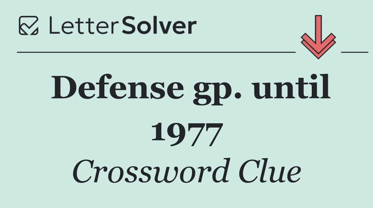 Defense gp. until 1977