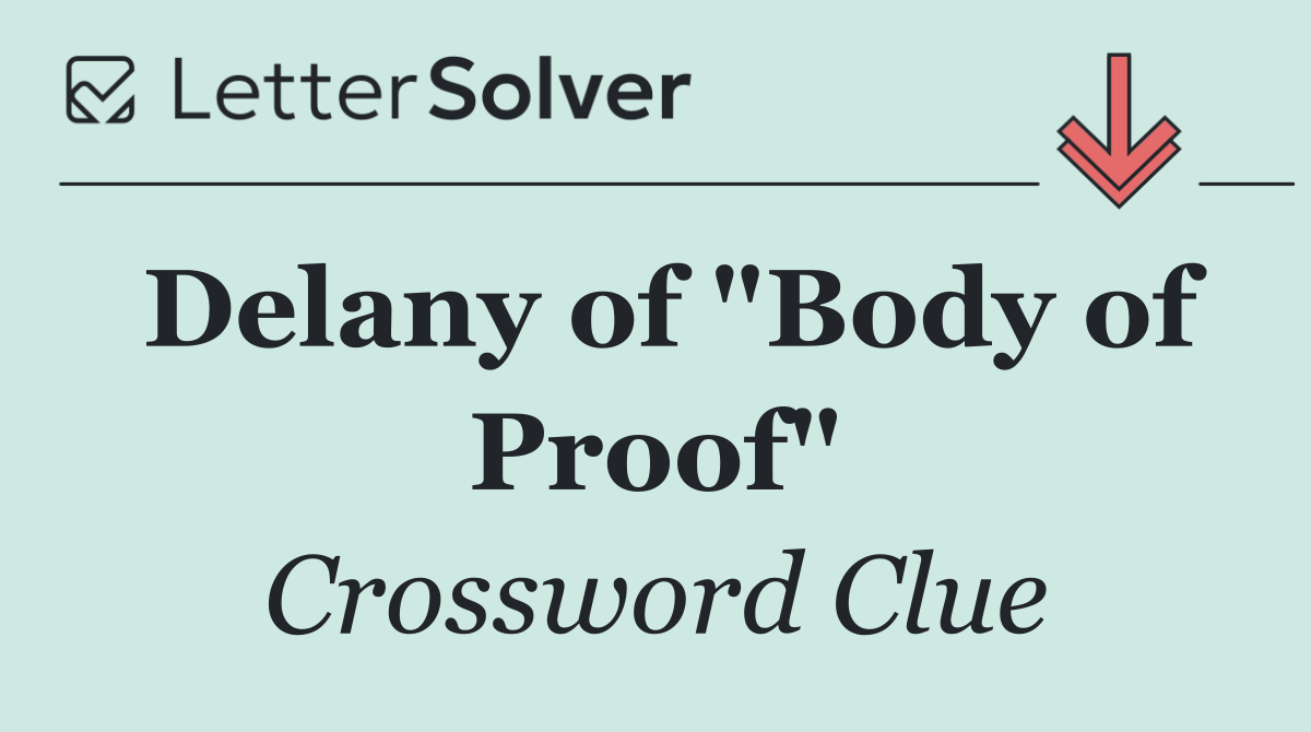 Delany of "Body of Proof"