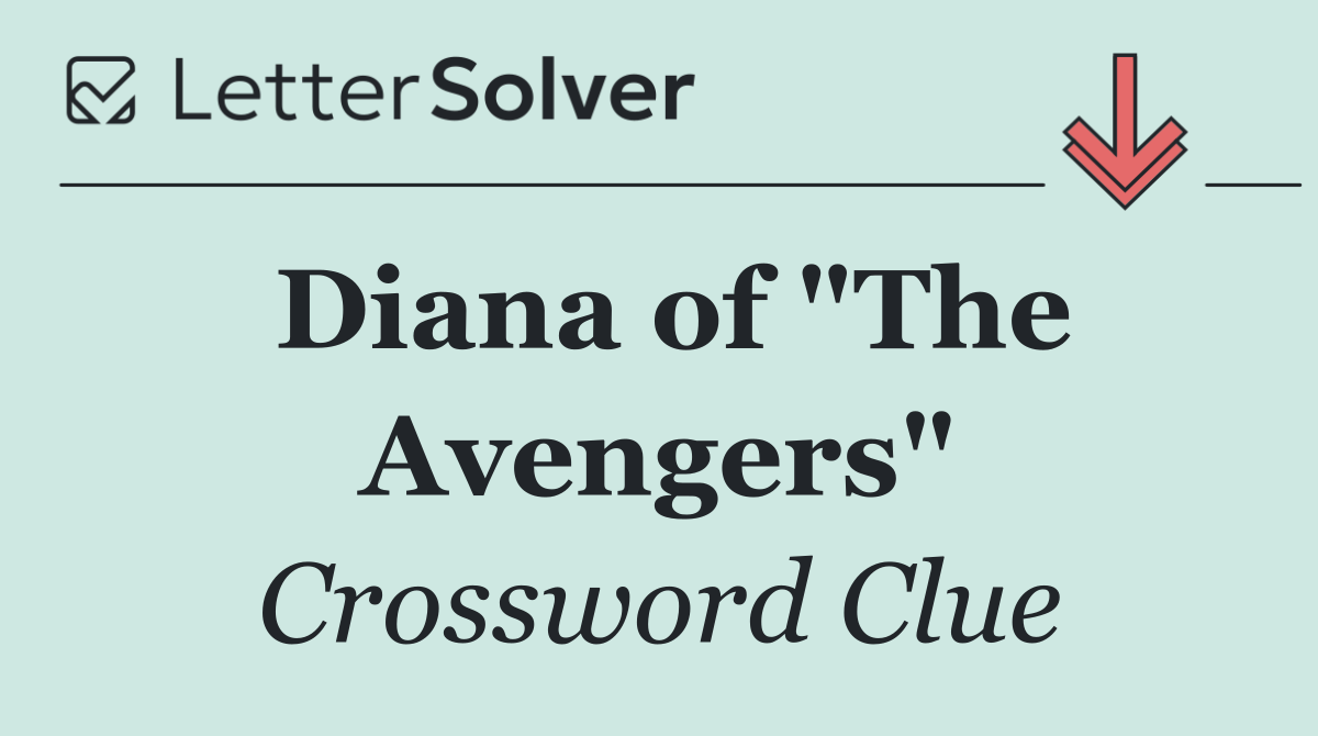 Diana of "The Avengers"