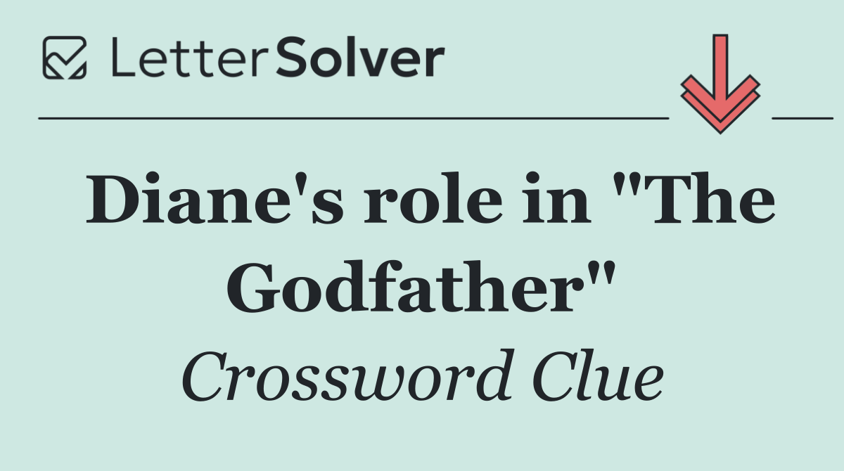 Diane's role in "The Godfather"