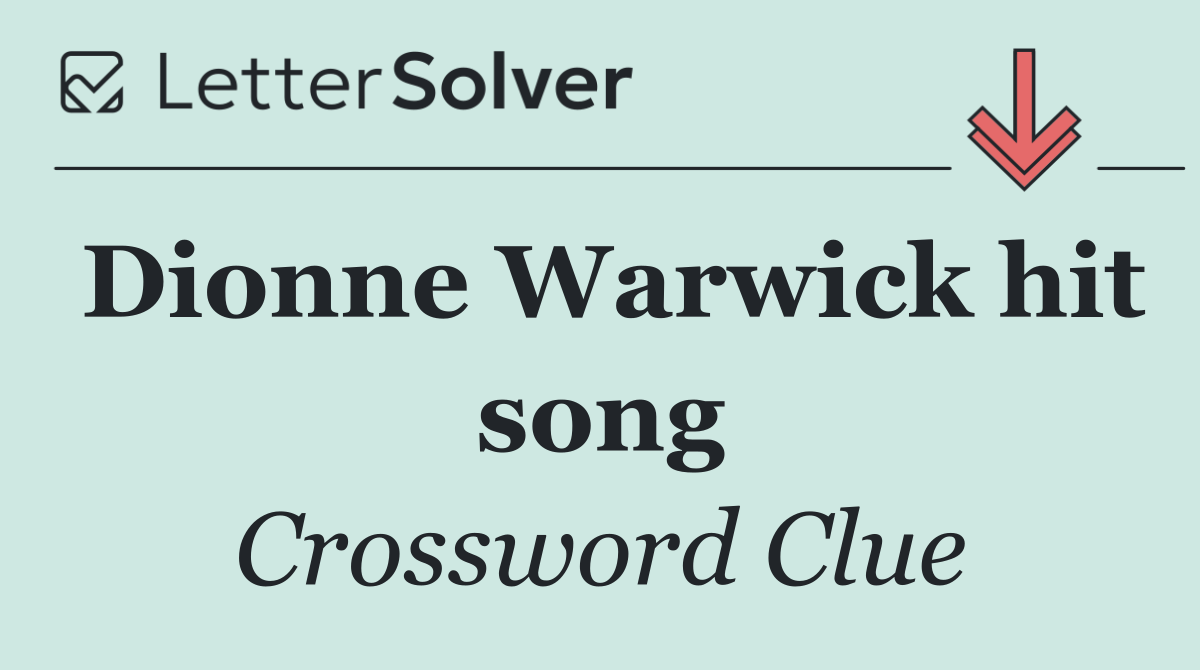 Dionne Warwick hit song