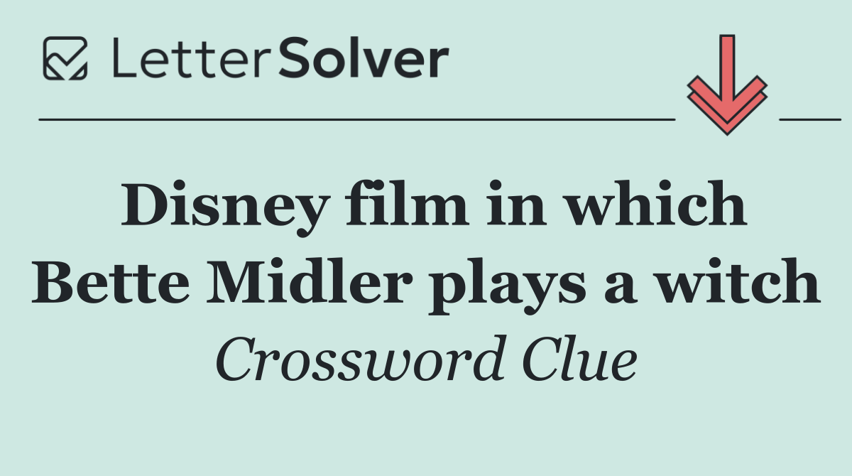 Disney film in which Bette Midler plays a witch