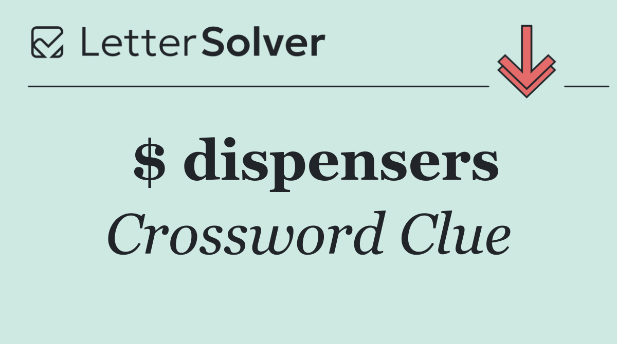 $ dispensers