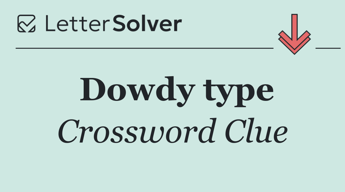 Dowdy type