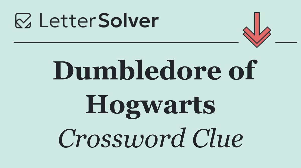 Dumbledore of Hogwarts