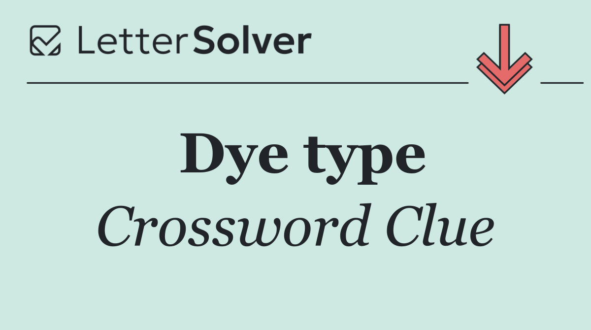 Dye type