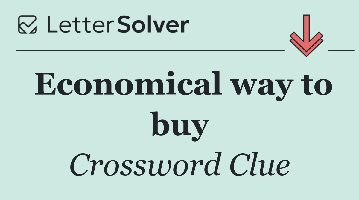 Economical way to buy