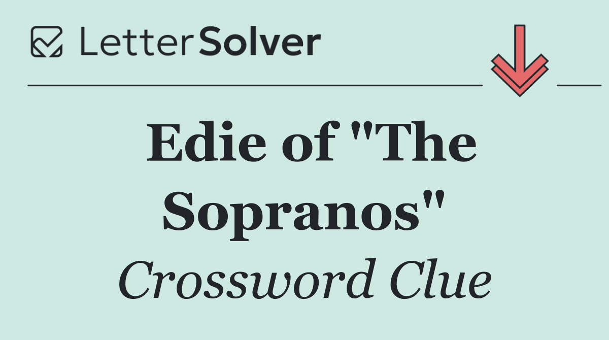 Edie of "The Sopranos"