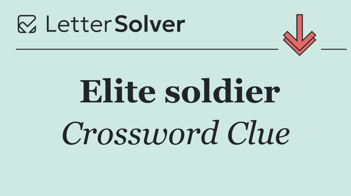 Elite soldier