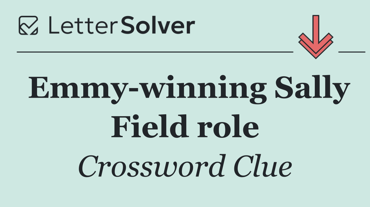 Emmy winning Sally Field role