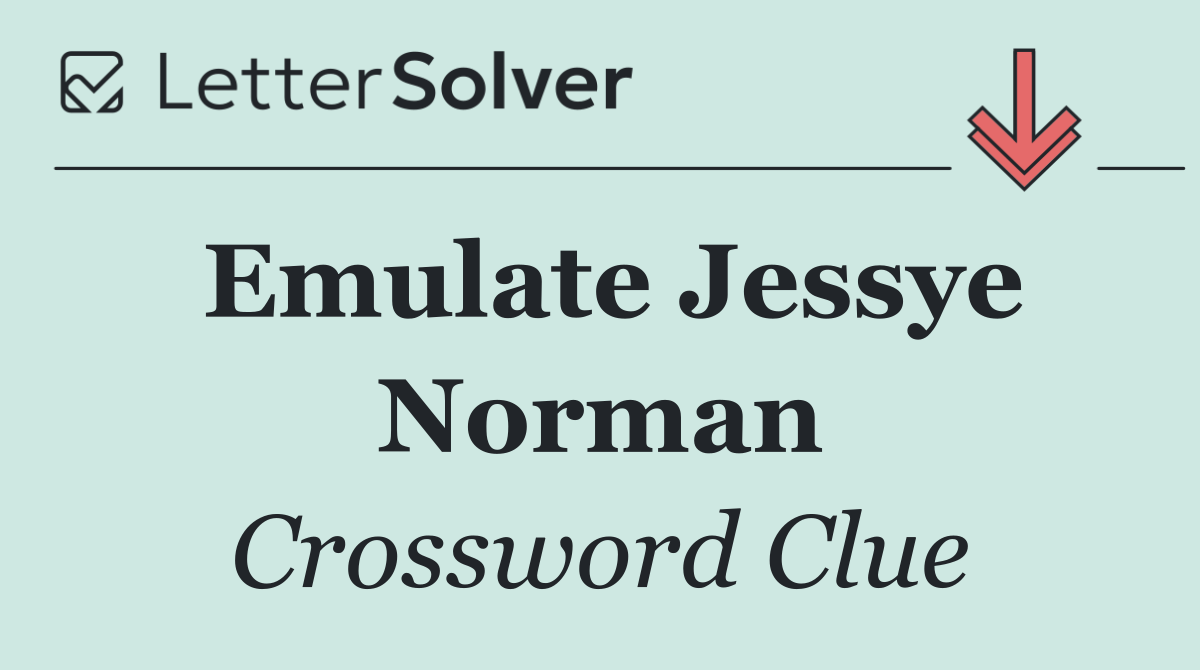 Emulate Jessye Norman