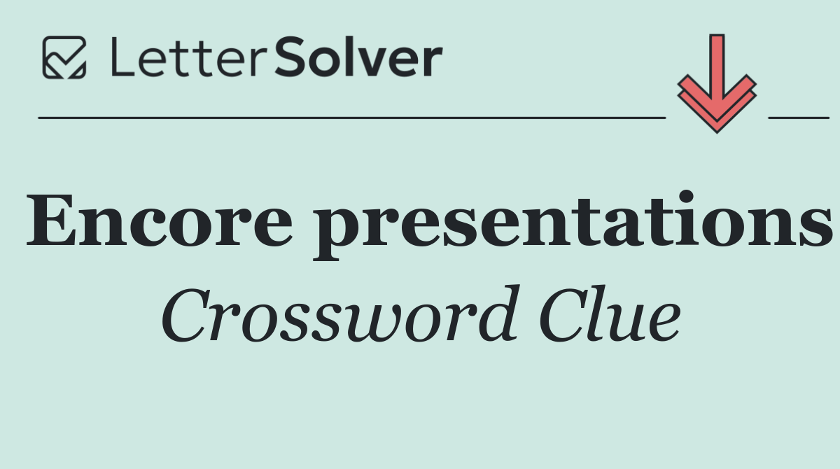 Encore presentations