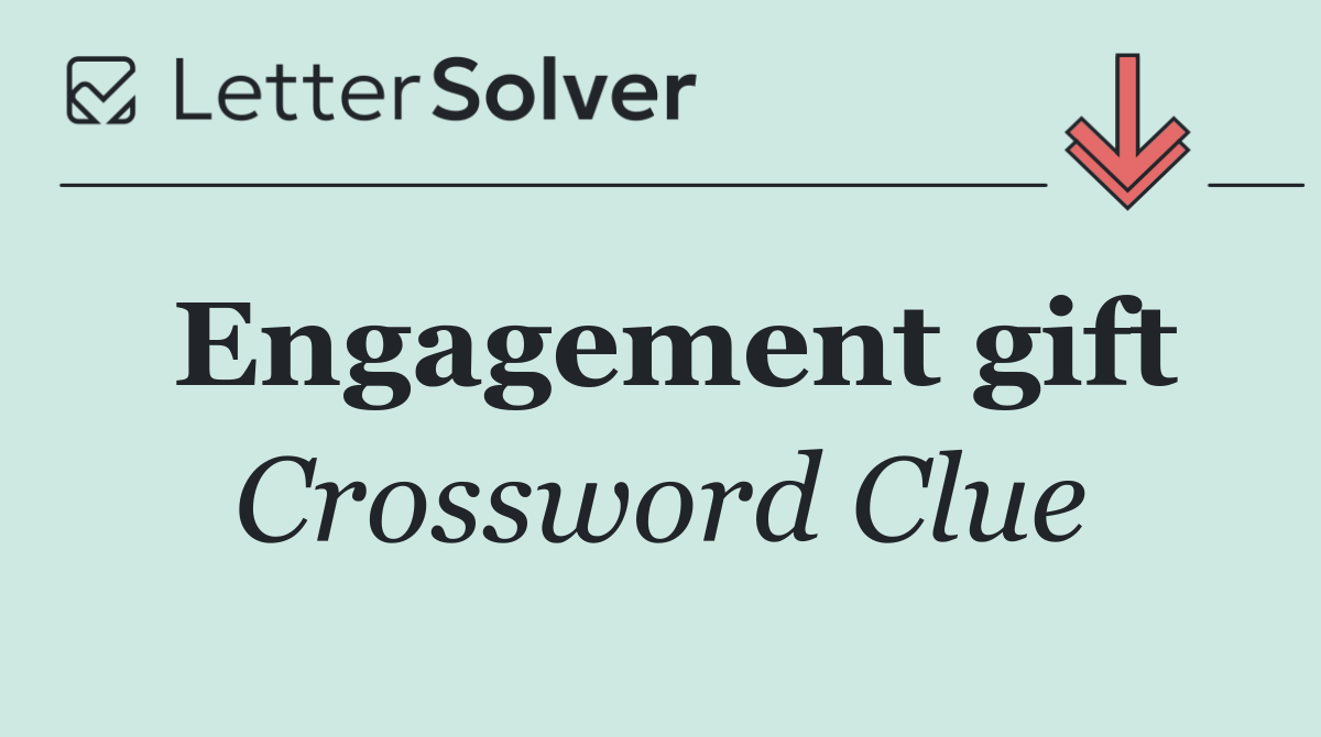 Engagement gift