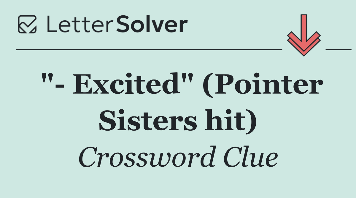 "  Excited" (Pointer Sisters hit)