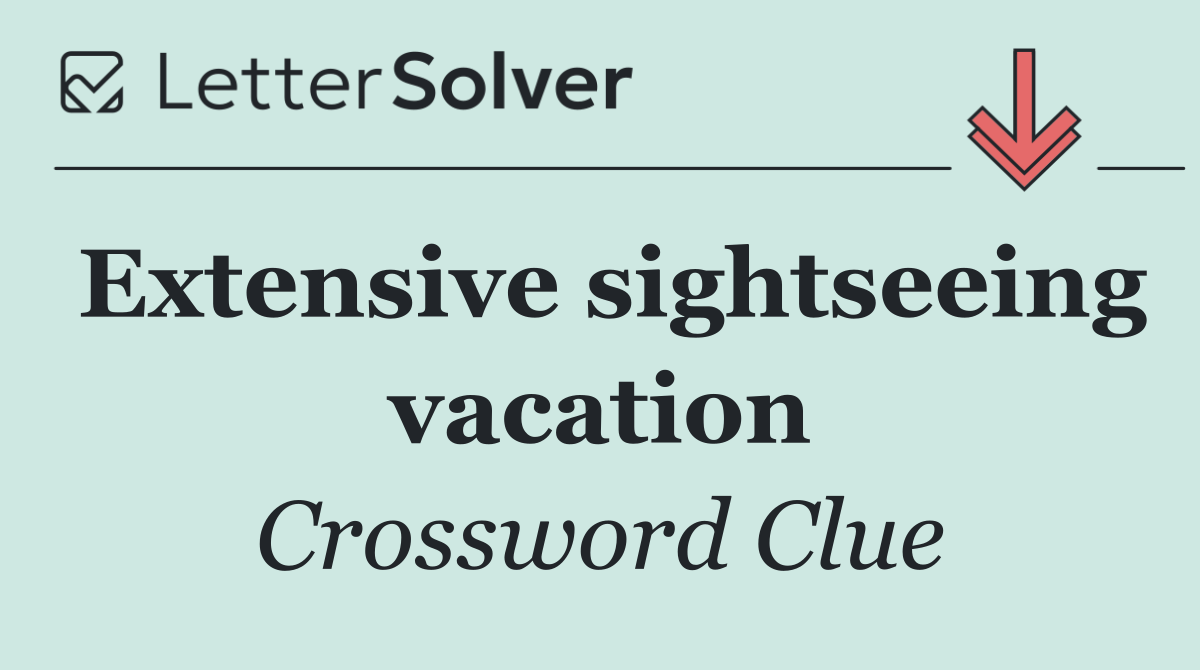 Extensive sightseeing vacation