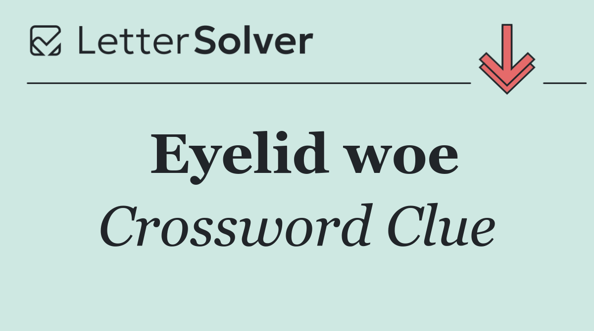 Eyelid woe