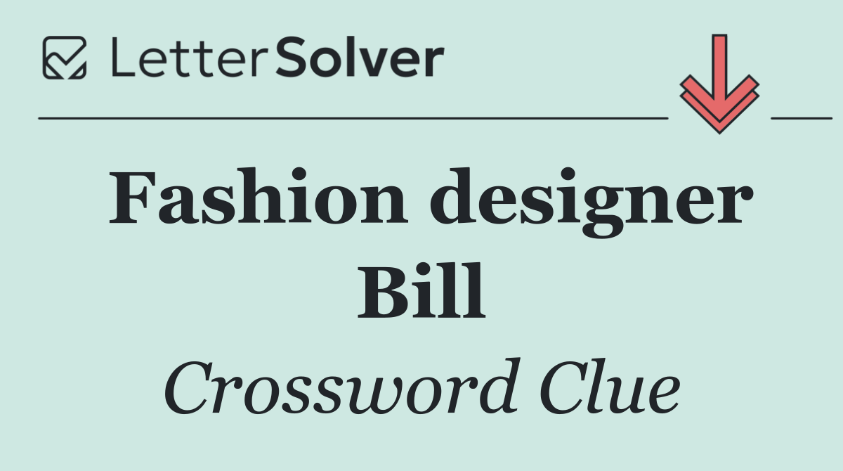 Fashion designer Bill