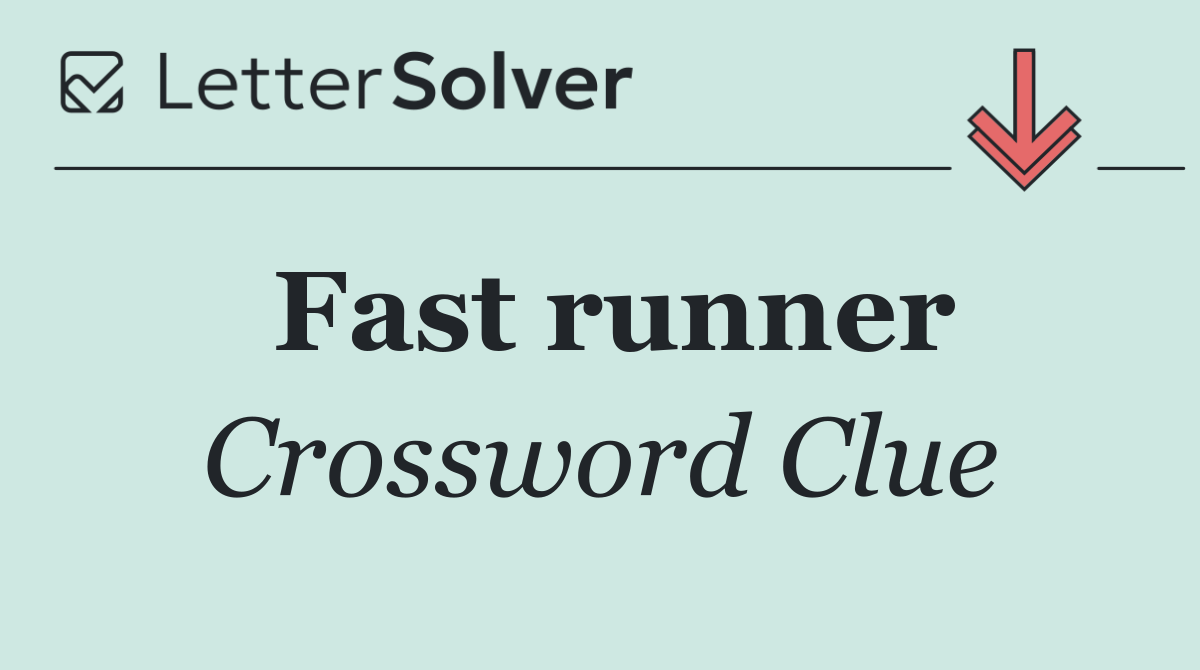 Fast runner