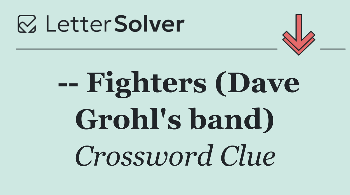    Fighters (Dave Grohl's band)