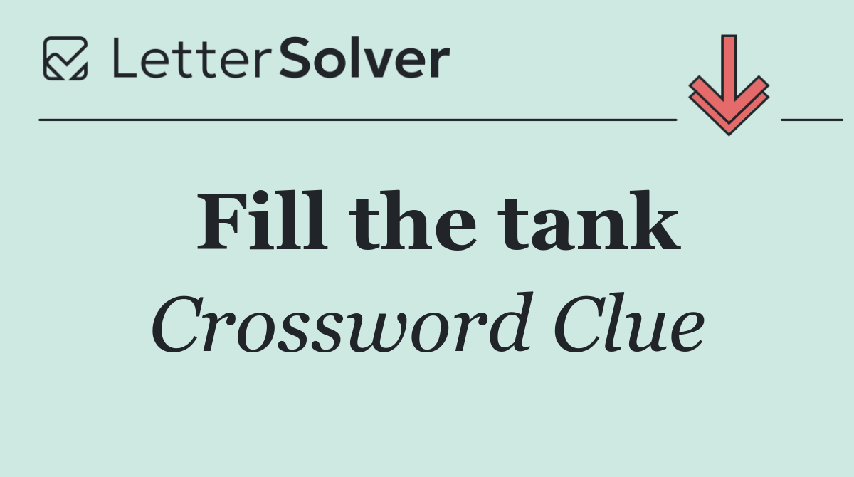 Fill the tank