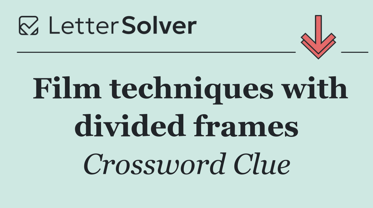 Film techniques with divided frames