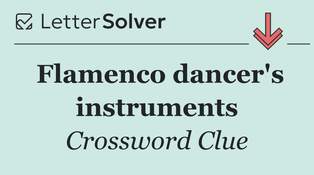 Flamenco dancer's instruments