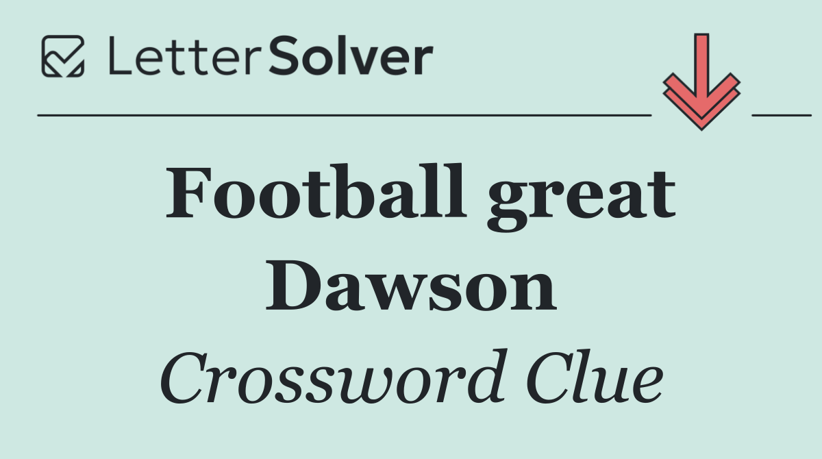 Football great Dawson