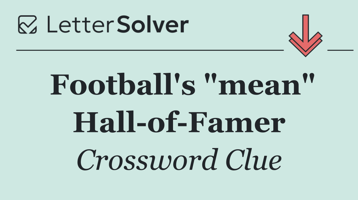 Football's "mean" Hall of Famer