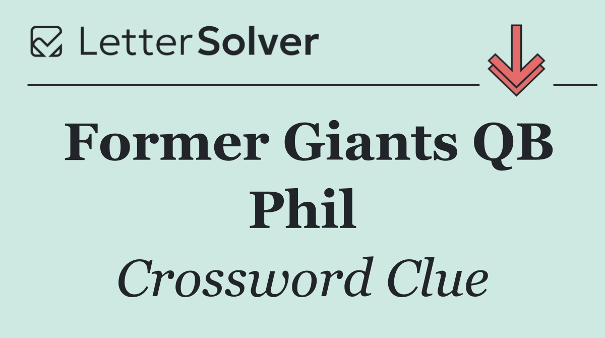 Former Giants QB Phil