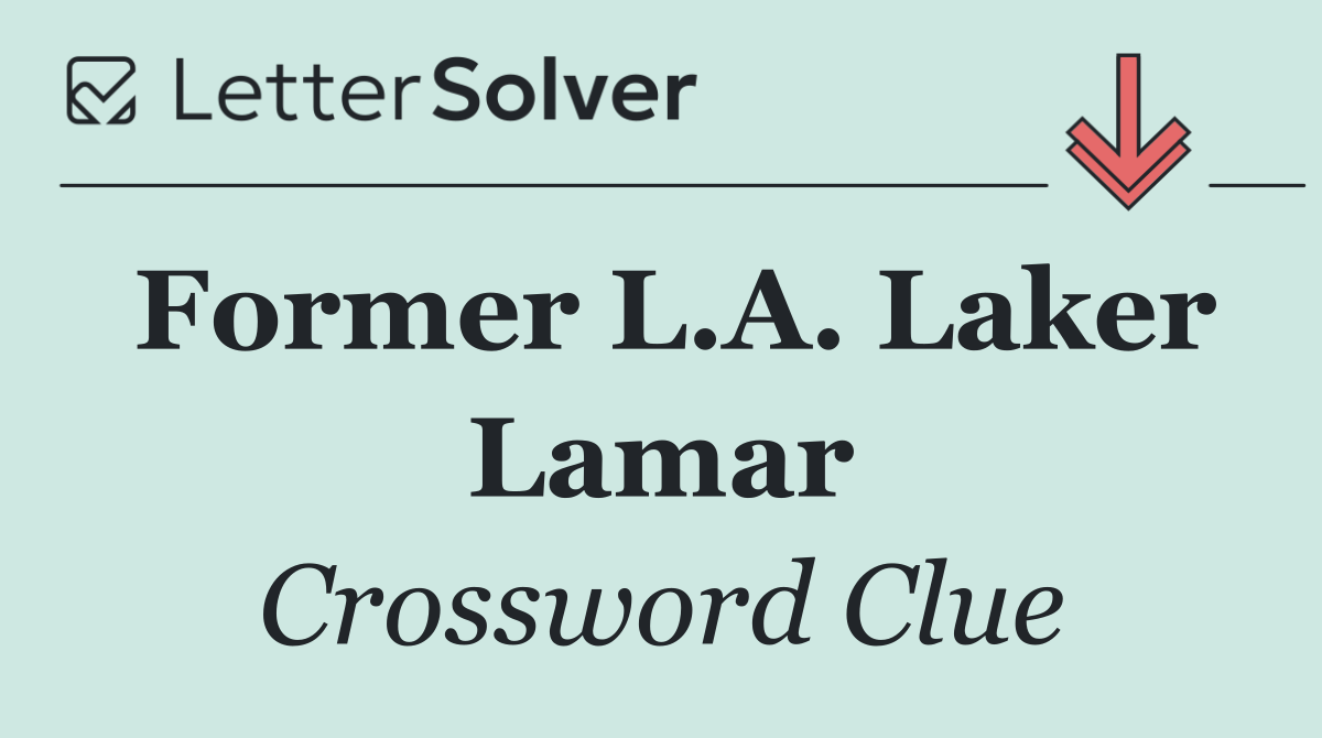 Former L.A. Laker Lamar