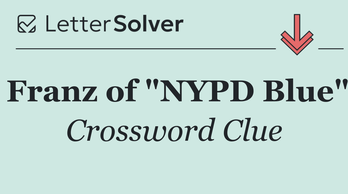 Franz of "NYPD Blue"