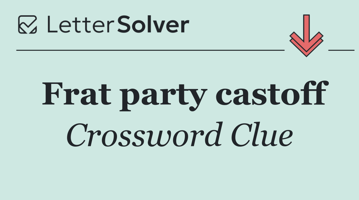 Frat party castoff