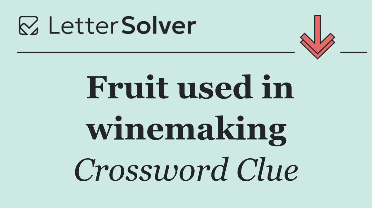 Fruit used in winemaking