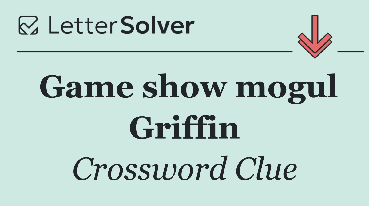 Game show mogul Griffin